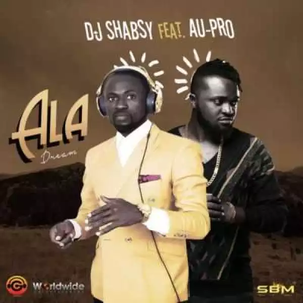 DJ Shabsy - “Ala” ft. Au-Pro